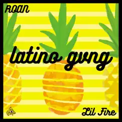Latino Gvng (feat. Lil Fire) - Single by Roan album reviews, ratings, credits