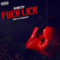 F**k Lick - Single by Albeezy album reviews, ratings, credits