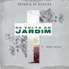 De Volta ao Jardim (Ao Vivo) [feat. André Aquino] - Single album lyrics, reviews, download