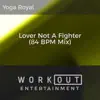 Lover Not a Fighter (84 BPM Mix) - Single album lyrics, reviews, download