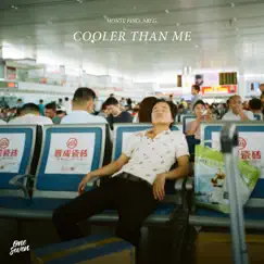 Cooler Than Me - Single by Monte Fino & Ari G. album reviews, ratings, credits