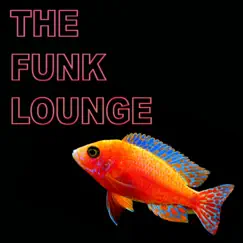 The Funk Lounge - Single by Wez Devine album reviews, ratings, credits