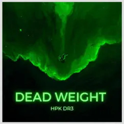 Dead Weight - Single by Dr3xhpk album reviews, ratings, credits