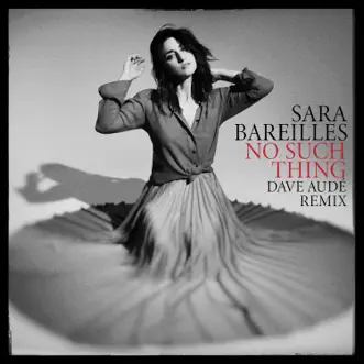 Download No Such Thing (Dave Audé Remix) Sara Bareilles & Dave Audé MP3