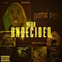 Undecided by Yk Glo album reviews, ratings, credits