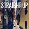 Straight Up - Single album lyrics, reviews, download