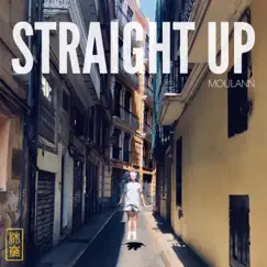 Straight Up - Single by Moulann album reviews, ratings, credits