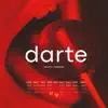 Darte (feat. Galeto) - Single album lyrics, reviews, download