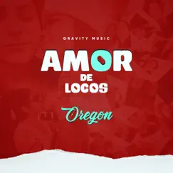 Amor de Locos - Single by Oregon album reviews, ratings, credits
