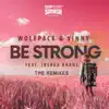 Be Strong (feat. Joshua Khane) - EP [The Remixes] album lyrics, reviews, download