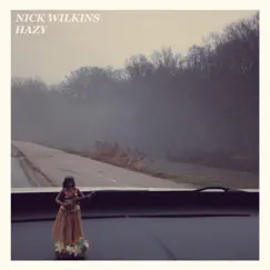 Hazy - Single by Nick Wilkins album reviews, ratings, credits