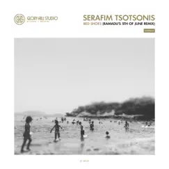 Red Shoes (Ramadu's 5th of June Remix) - EP by Serafim Tsotsonis album reviews, ratings, credits