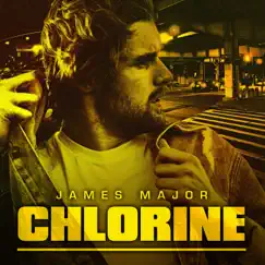 Chlorine - Single by James Major album reviews, ratings, credits