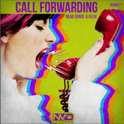 Call Forwarding - Single by Dead Space & G. Felix album reviews, ratings, credits