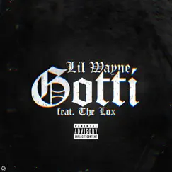 Gotti (feat. The Lox) Song Lyrics