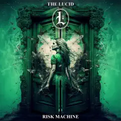 Risk Machine - Single by The Lucid album reviews, ratings, credits