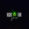 Night Time - Single album lyrics, reviews, download