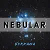 Nebular album lyrics, reviews, download