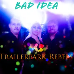 Bad Idea - Single by Trailerpark Rebels album reviews, ratings, credits