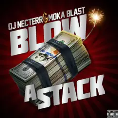 Blow a Stack - Single by Moka Blast album reviews, ratings, credits