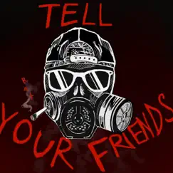Tell Your Friends Song Lyrics