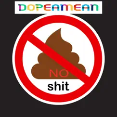 No Shit - Single by Dopeamean album reviews, ratings, credits