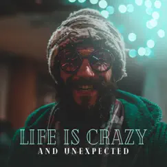 Life Is Crazy and Unexpected by Various Artists album reviews, ratings, credits