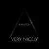 Very Nicely - Single album lyrics, reviews, download