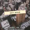 Get High (feat. Patrick Kearney) - Single album lyrics, reviews, download