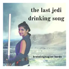 The Last Jedi Drinking Song - Single by Brobdingnagian Bards album reviews, ratings, credits