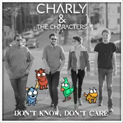 Don't Know, Don't Care (feat. The Characters) Song Lyrics