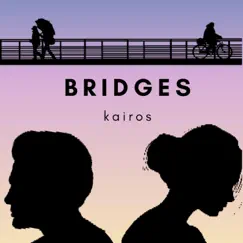 Bridges - Single by Kairos album reviews, ratings, credits
