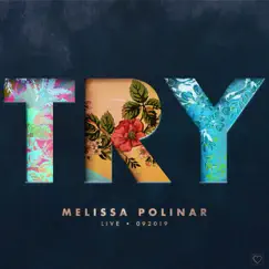 Try (Live at Speakeasy Sound Studios, 2019) - Single by Melissa Polinar album reviews, ratings, credits