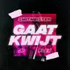 Gaat Kwijt - Single album lyrics, reviews, download