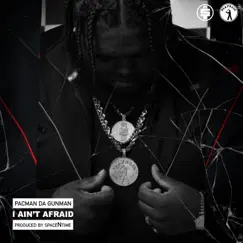 I Ain't Afraid - Single by Pacman da Gunman album reviews, ratings, credits