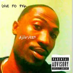 Give No Fxk - Single by Iamdjlilruben album reviews, ratings, credits