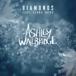 Diamonds (feat. Clara Yates) - Single by Ashley Wallbridge album reviews, ratings, credits