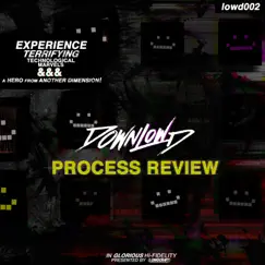 Process Review - Single by Downlowd album reviews, ratings, credits