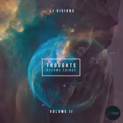 Thoughts Become Things, Vol. II (Instrumentals) by LJ Visions album reviews, ratings, credits