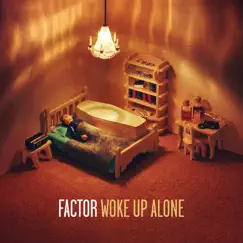 Woke up Alone by Factor Chandelier album reviews, ratings, credits