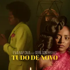 Tudo de Novo (feat. Gerilson Insrael) - Single by Eva Rapdiva album reviews, ratings, credits