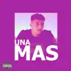 Una Mas - Single album lyrics, reviews, download