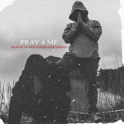 Pray 4 Me (feat. Gedaman Sofaking) Song Lyrics