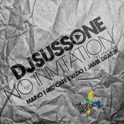 No Invitation (feat. Vado, Red Cafe, Jamie Drastik & Maino) - Single by DJ Suss One album reviews, ratings, credits