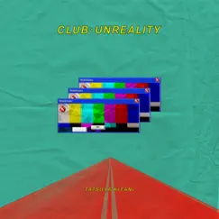 Club Unreality - Single by Tatsuya Kitani album reviews, ratings, credits