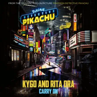 Download Carry On (From “POKÉMON Detective Pikachu”) Kygo & Rita Ora MP3