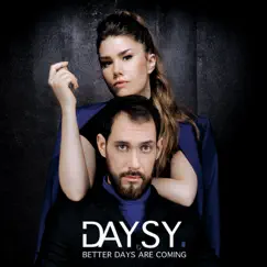 Better Days Are Coming by DAYSY album reviews, ratings, credits