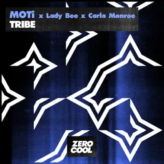 Tribe - Single by MOTi, Lady Bee & Carla Monroe album download