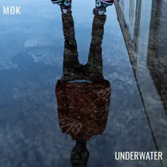 Underwater - Single by MDK & Pvgbeats album reviews, ratings, credits