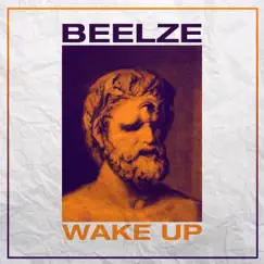 Wake Up (feat. Killimet) - Single by Beelze album reviews, ratings, credits